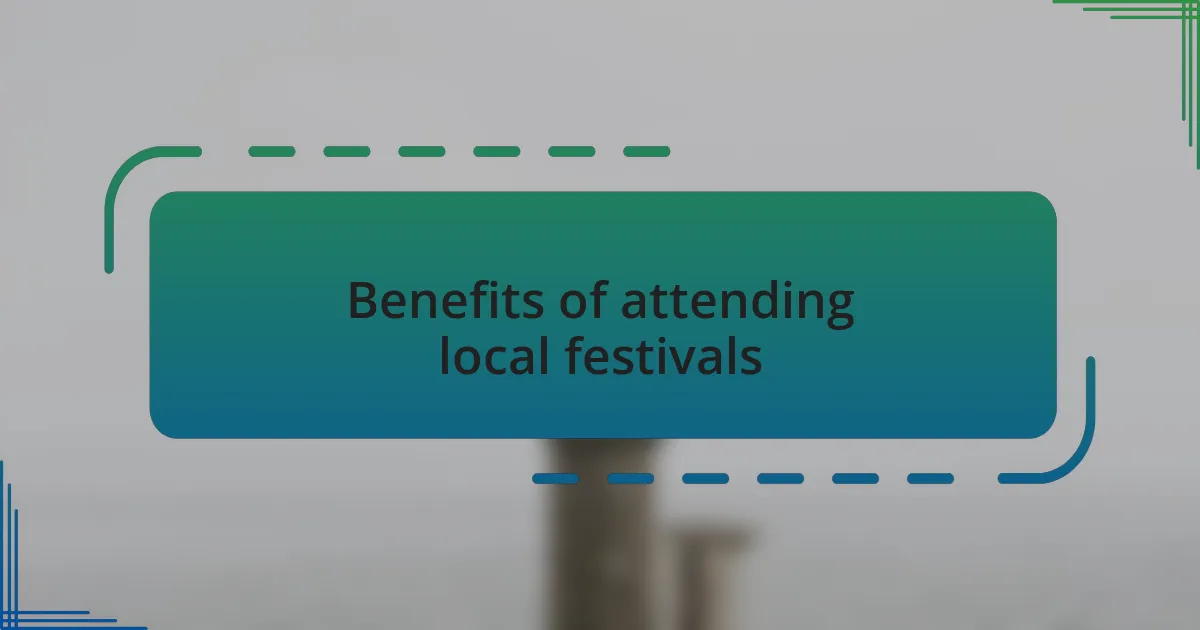 Benefits of attending local festivals