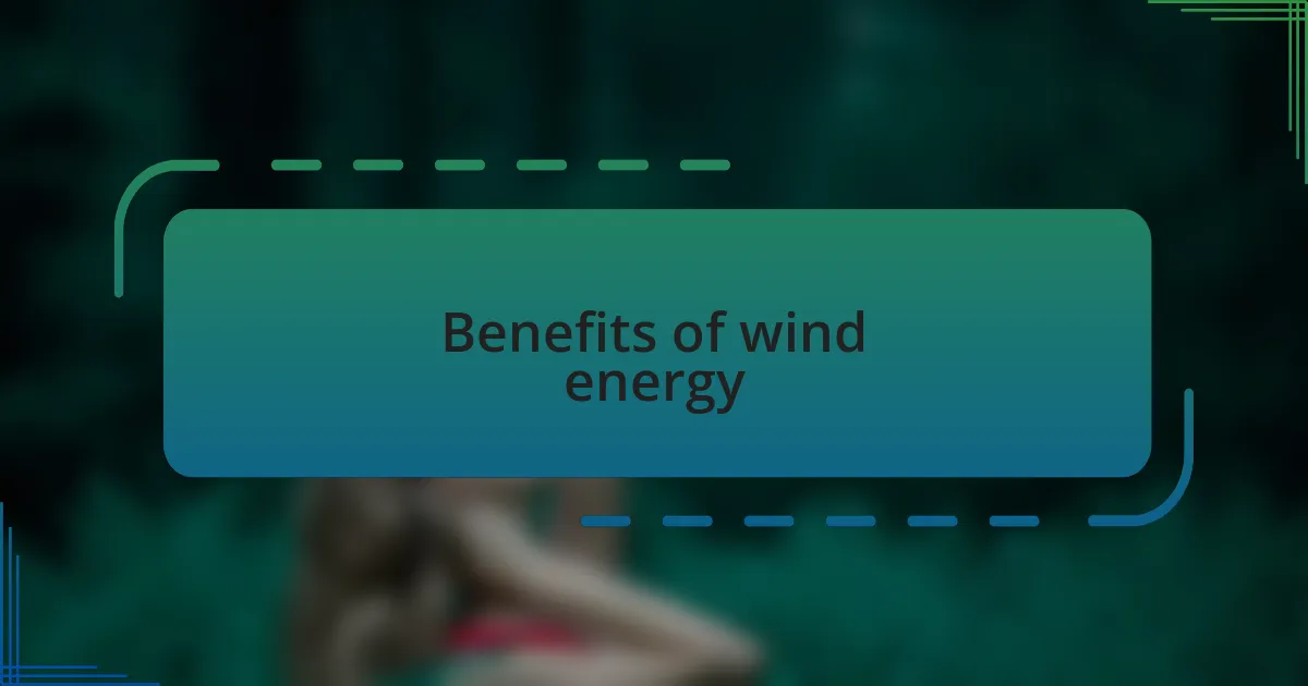 Benefits of wind energy