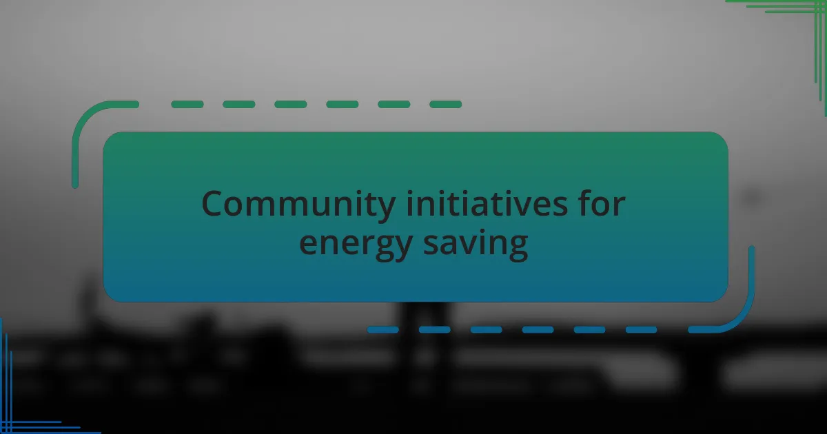 Community initiatives for energy saving