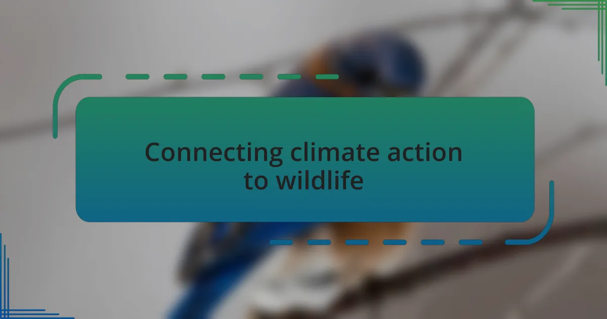 Connecting climate action to wildlife