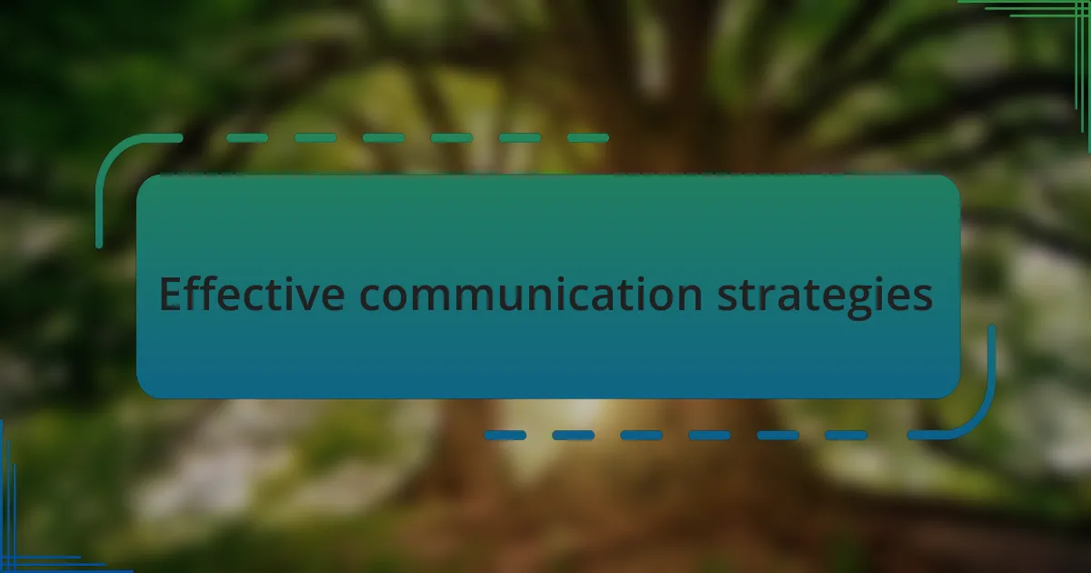 Effective communication strategies