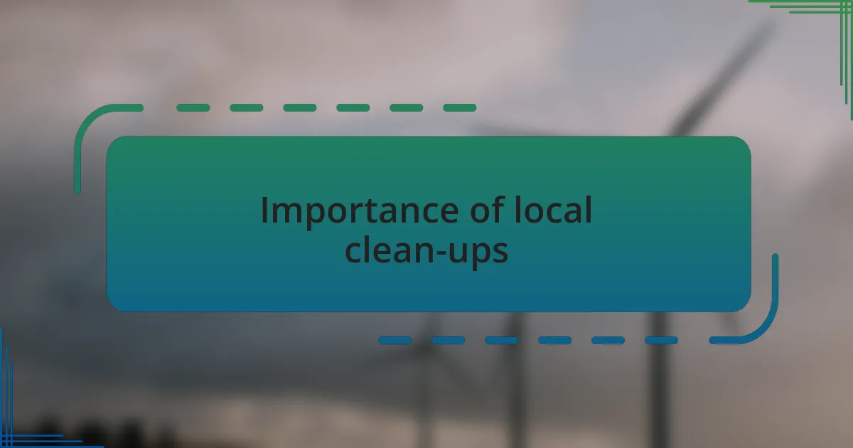Importance of local clean-ups