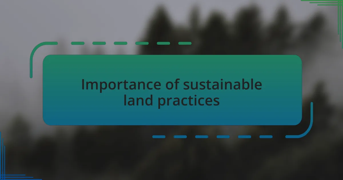 Importance of sustainable land practices