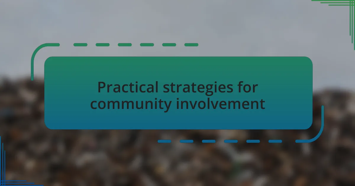 Practical strategies for community involvement