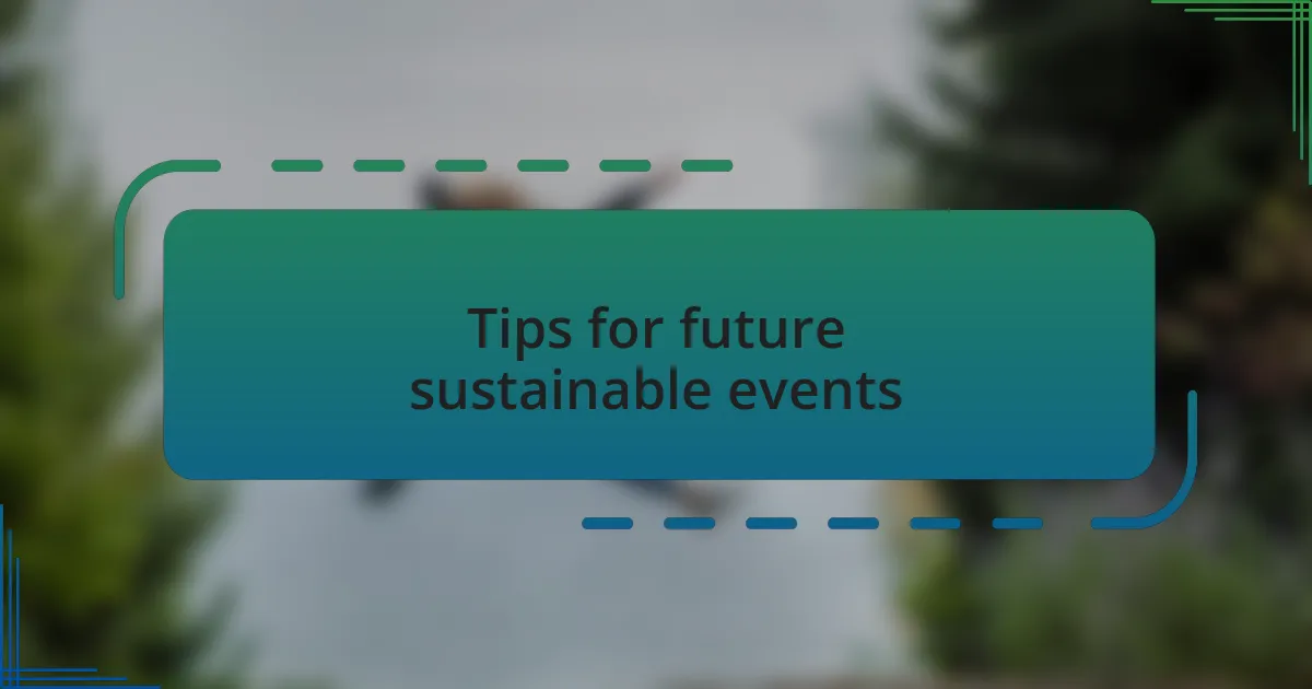 Tips for future sustainable events