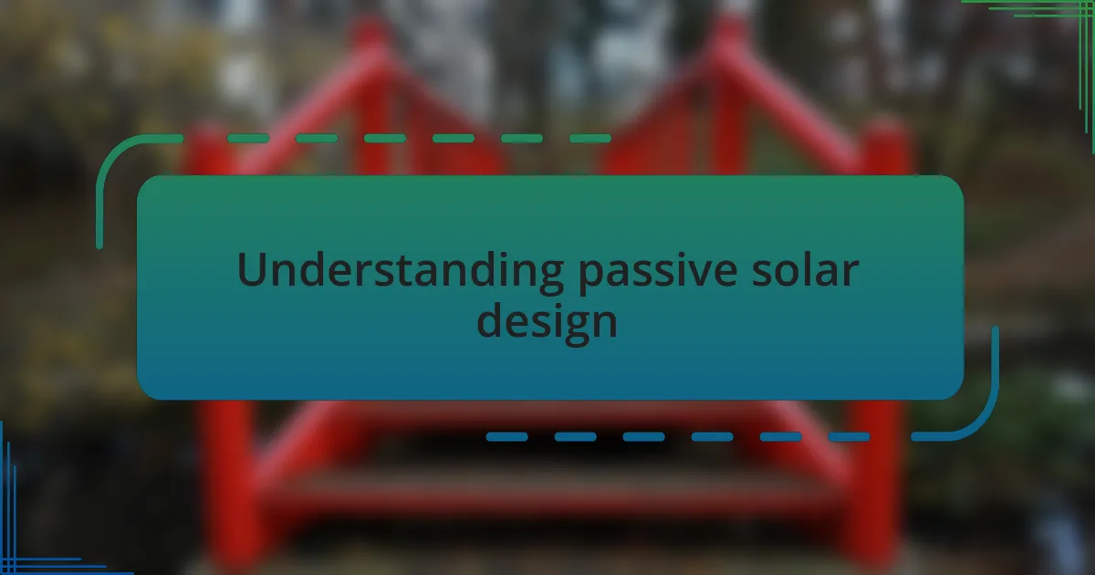 Understanding passive solar design